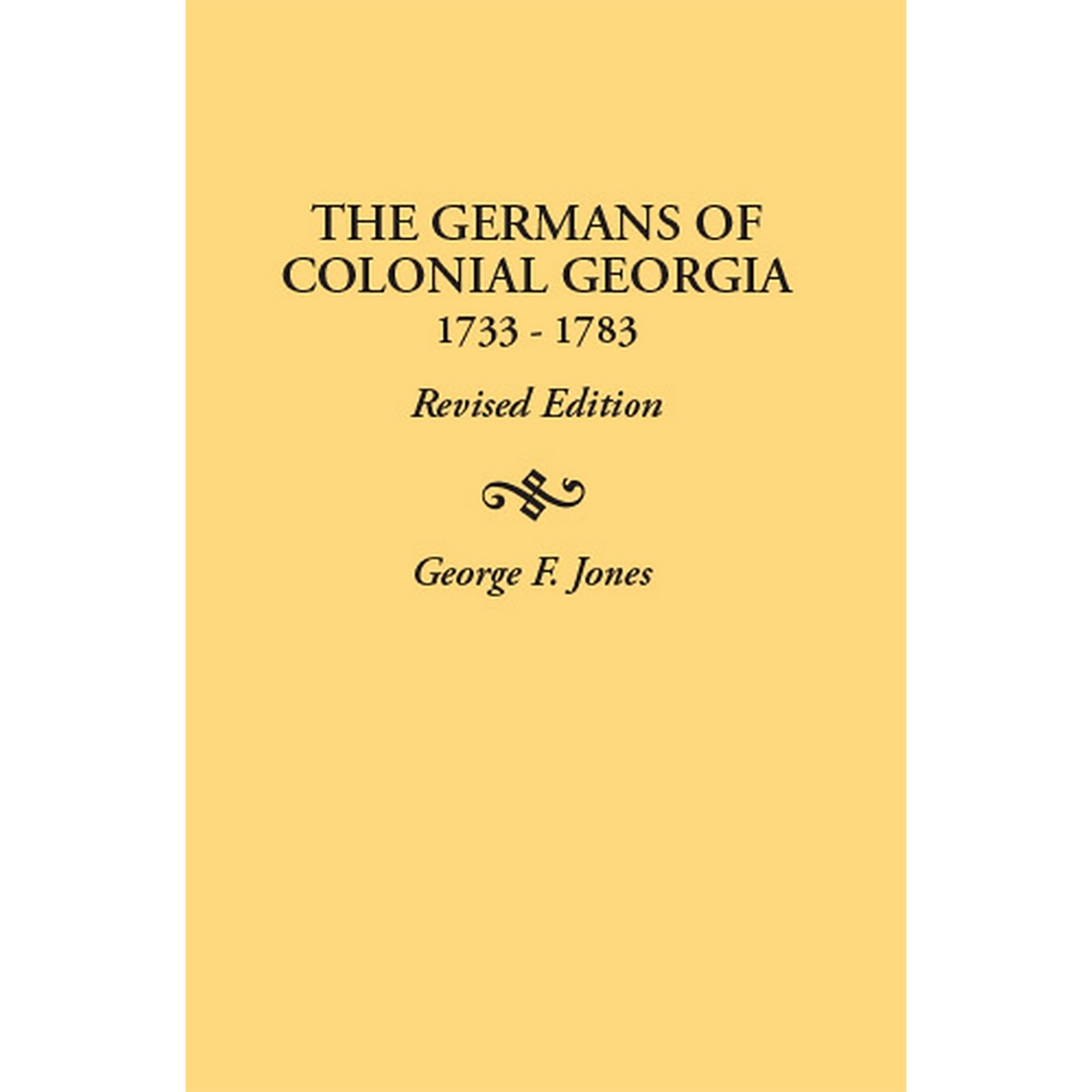The Germans of Colonial Georgia, 1733-1783, Revised Edition