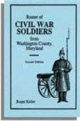 Roster of Civil War Soldiers from Washington County, Maryland, Second Edition