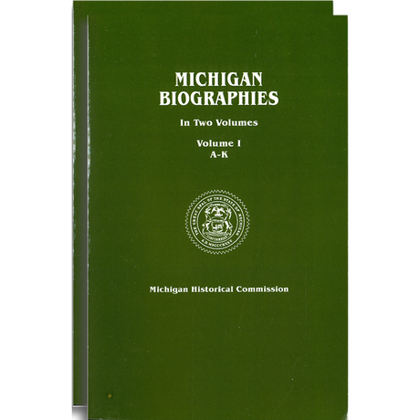 Michigan Biographies [2 volumes]