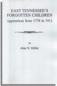 East Tennessee's Forgotten Children, Apprentices from 1778 to 1911