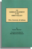 The German Element in the Ohio Valley: Ohio, Kentucky and Indiana