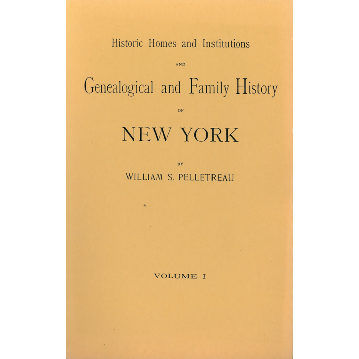 Historic Homes and Institutions and Genealogical and Family History of New York - Four Volumes