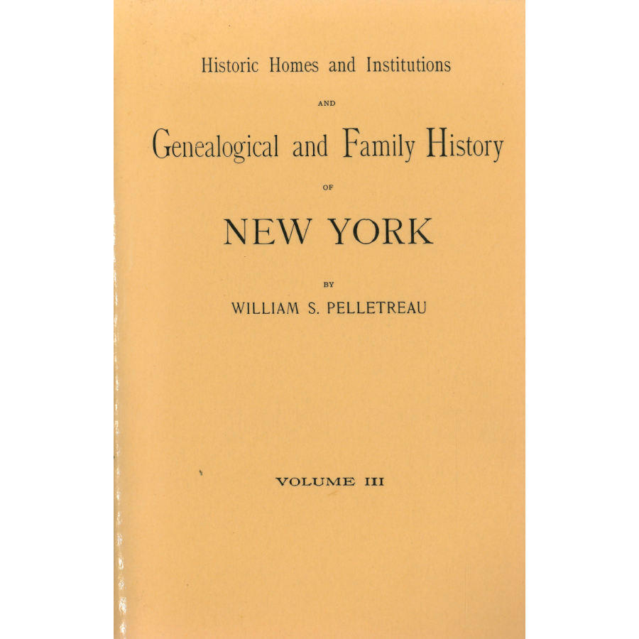 Historic Homes and Institutions and Genealogical and Family History of New York - Four Volumes