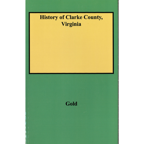 History of Clarke County, Virginia, Indexed Edition