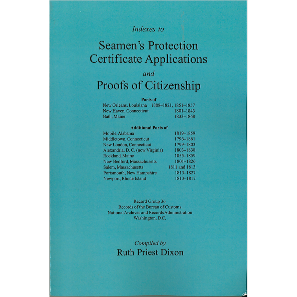 Indexes to Seamen's Protection Certificate Applications and Proofs of Citizenship [multiple ports]