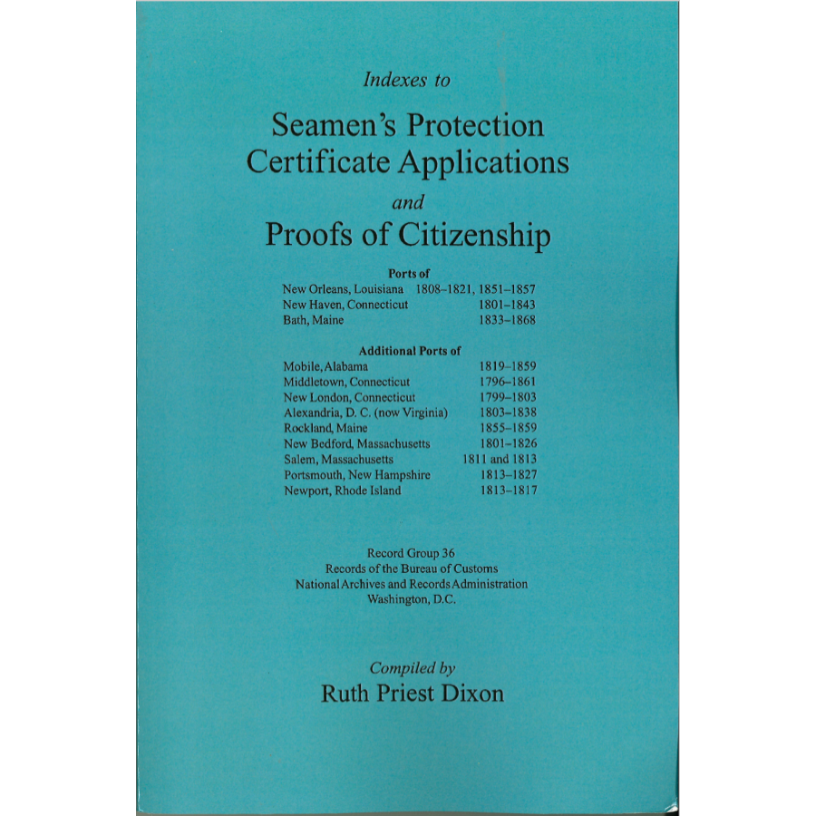 Indexes to Seamen's Protection Certificate Applications and Proofs of Citizenship [multiple ports]