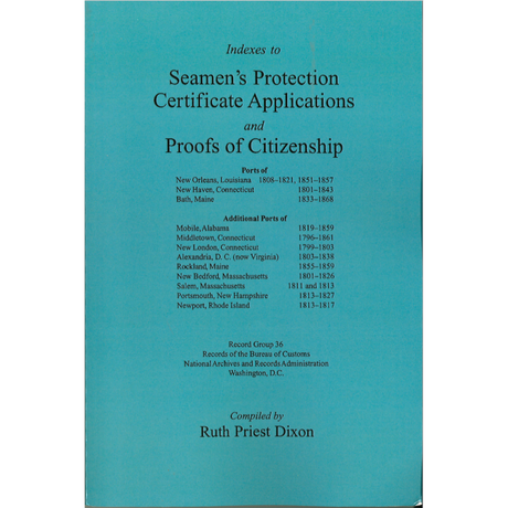 Indexes to Seamen's Protection Certificate Applications and Proofs of Citizenship [multiple ports]