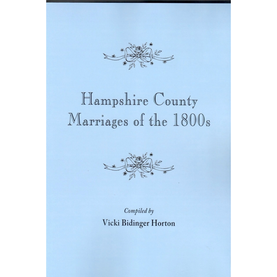 Hampshire County, [West] Virginia Marriages of the 1800s