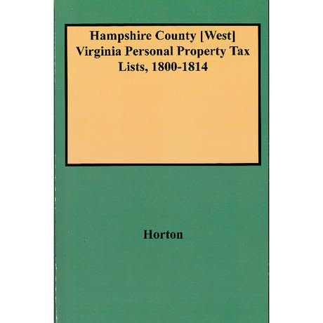 Hampshire County, [West] Virginia Personal Property Tax Lists, 1800-1814