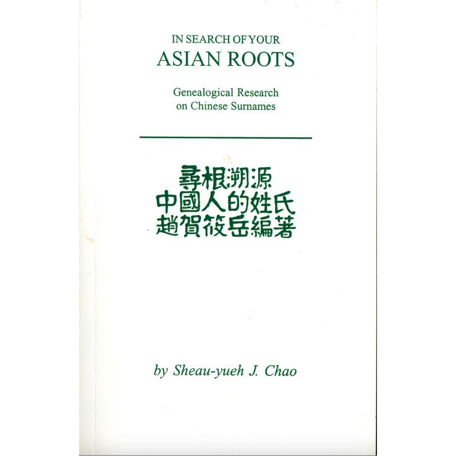 In Search of Your Asian Roots: Genealogical Resources on Chinese Surnames