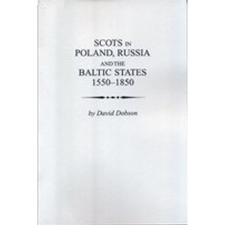 Scots in Poland, Russia, and the Baltic States, 1550-1850 Part 1