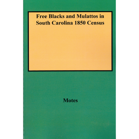 Free Blacks and Mulattos in South Carolina 1850 Census