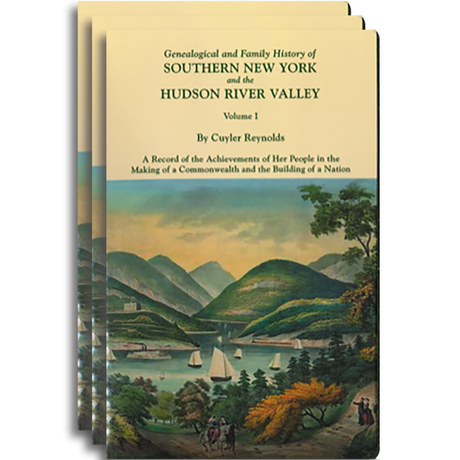 Genealogical and Family History of Southern New York and the Hudson River Valley [3 volumes]