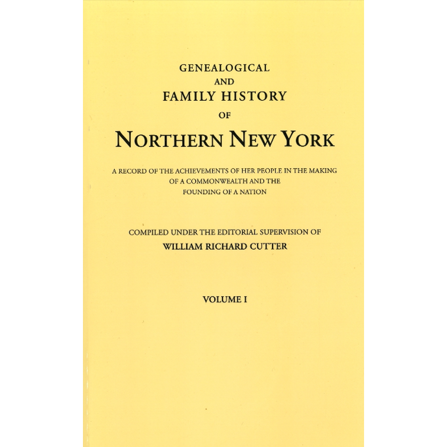 Genealogical and Family History of Northern New York, Volume I