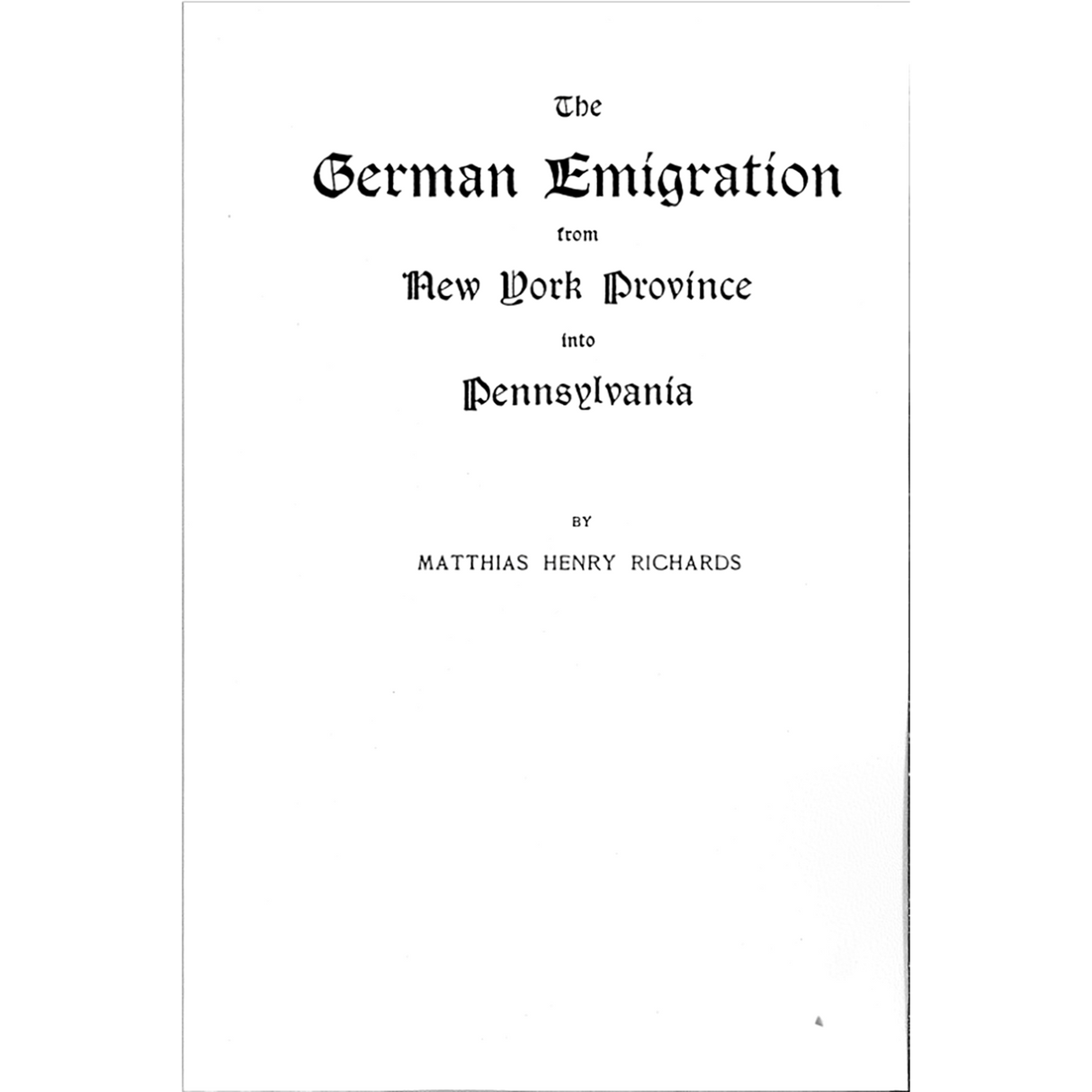 The German Emigration from New York Province into Pennsylvania