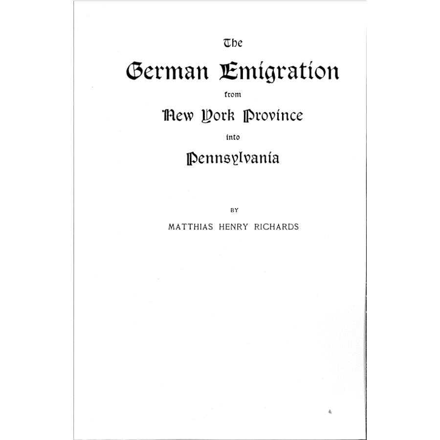 The German Emigration from New York Province into Pennsylvania