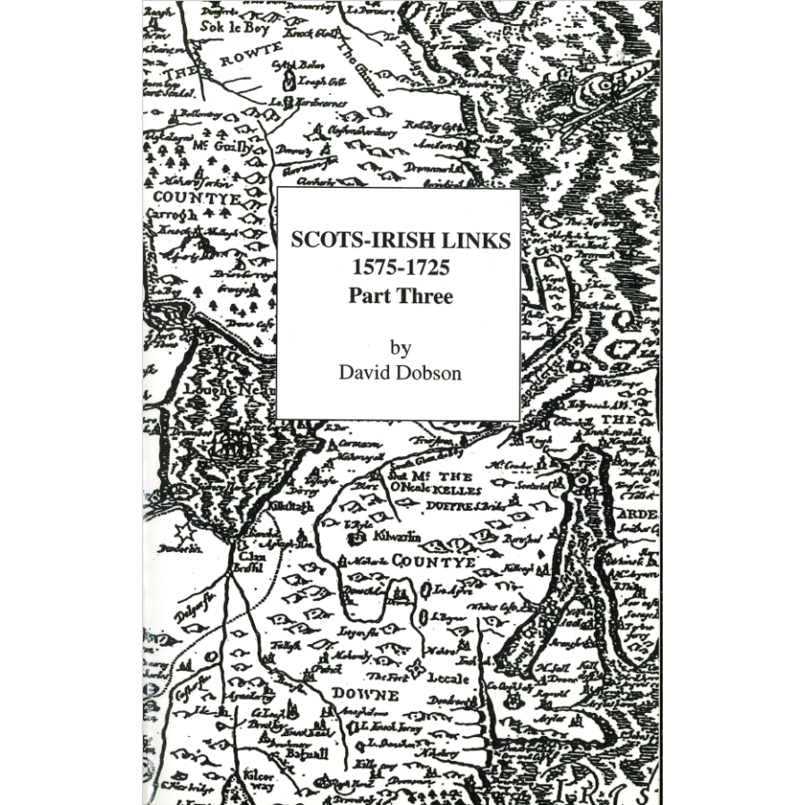 Scots-Irish Links, 1575-1725, Part Three