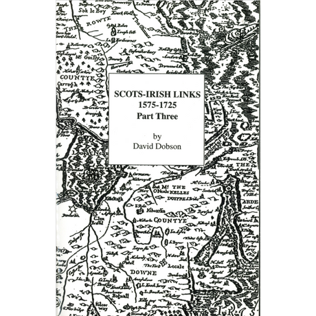 Scots-Irish Links, 1575-1725, Part Three