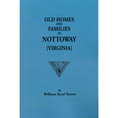 Old Homes and Families in Nottaway