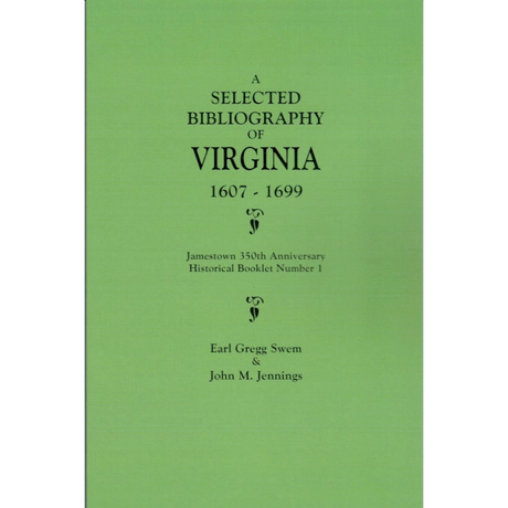 A Selected Bibliography of Virginia, 1607-1699