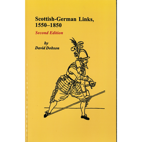 Scottish-German Links, 1550-1850, Second Edition
