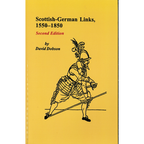 Scottish-German Links, 1550-1850, Second Edition