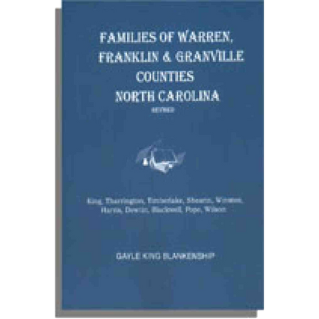 Virginia and North Carolina Genealogies: Families of Warren, Franklin, and Granville Counties, North Carolina