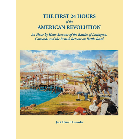 The First 24 Hours of the American Revolution