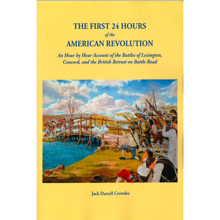 The First 24 Hours of the American Revolution