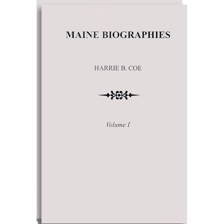 Maine Biographies [2 volumes]