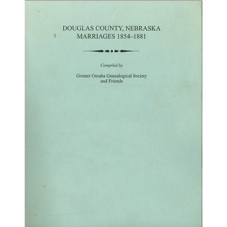 Douglas County, Nebraska Marriages, 1854-1881