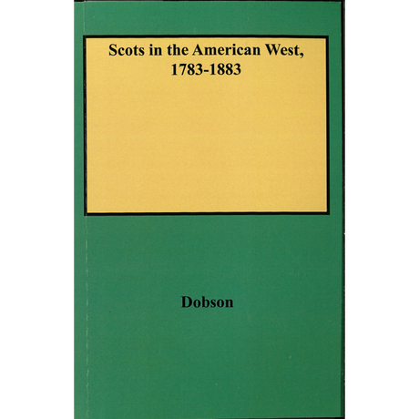 Scots in the American West, 1783-1883