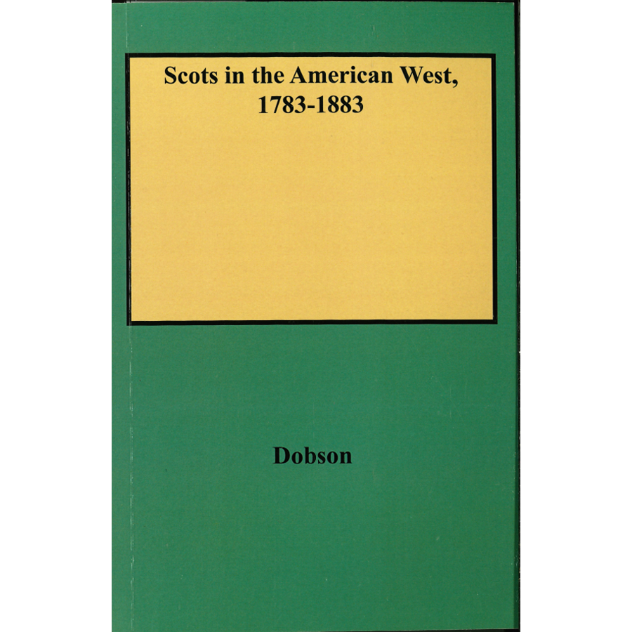 Scots in the American West, 1783-1883