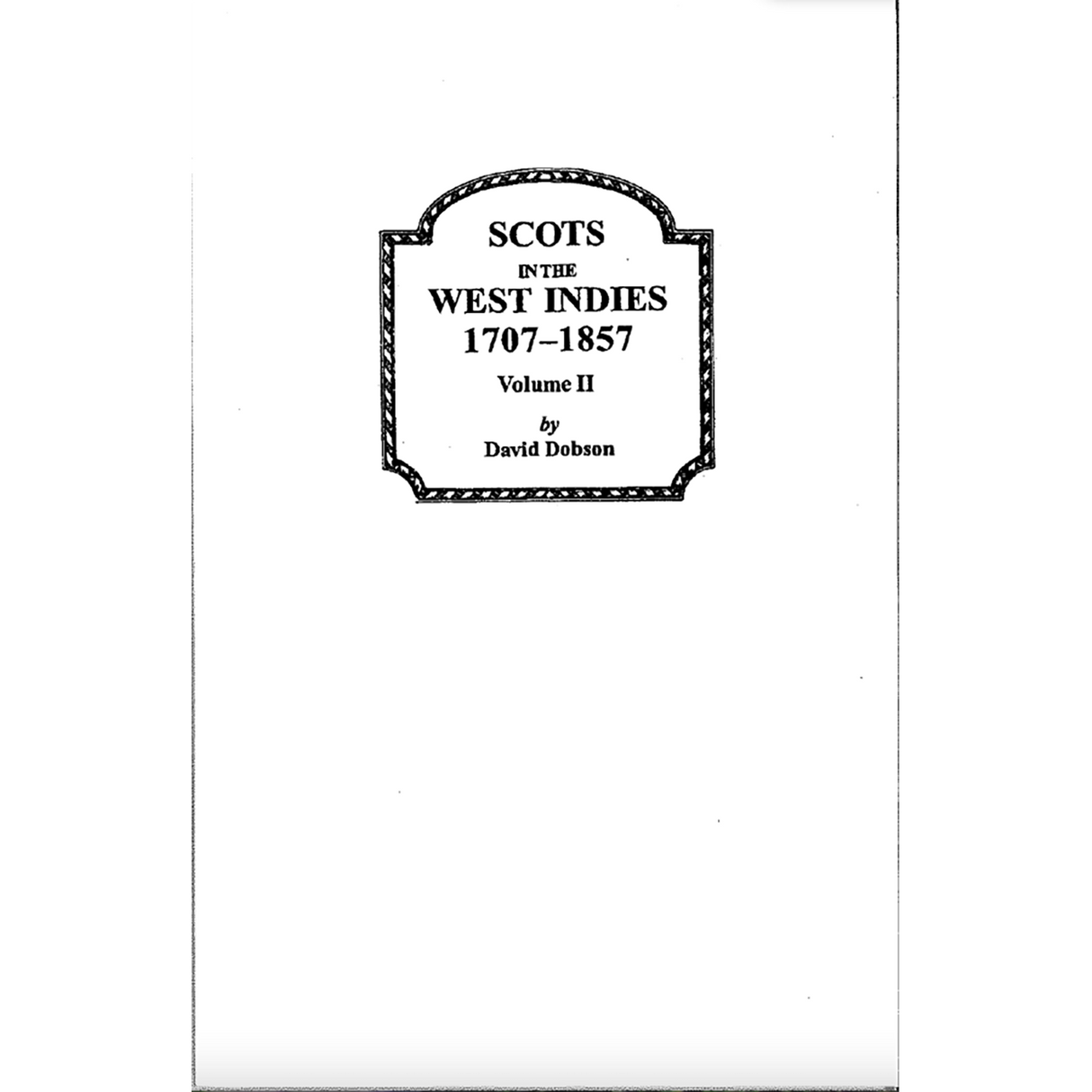 Scots in the West Indies, 1707-1857, Volume II