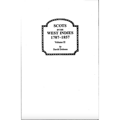 Scots in the West Indies, 1707-1857, Volume II