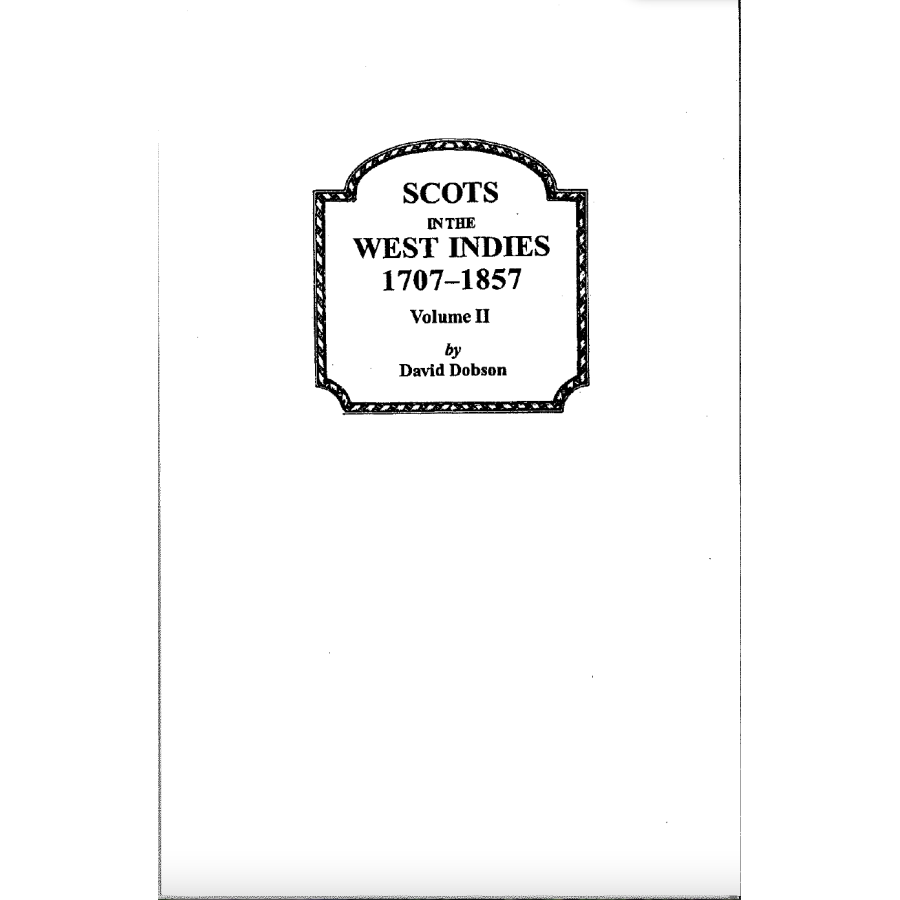 Scots in the West Indies, 1707-1857, Volume II