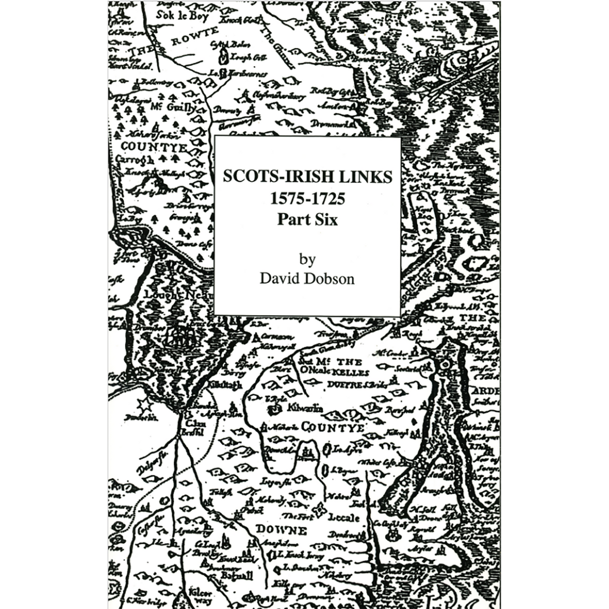 Scots-Irish Links, 1575-1725, Part Six