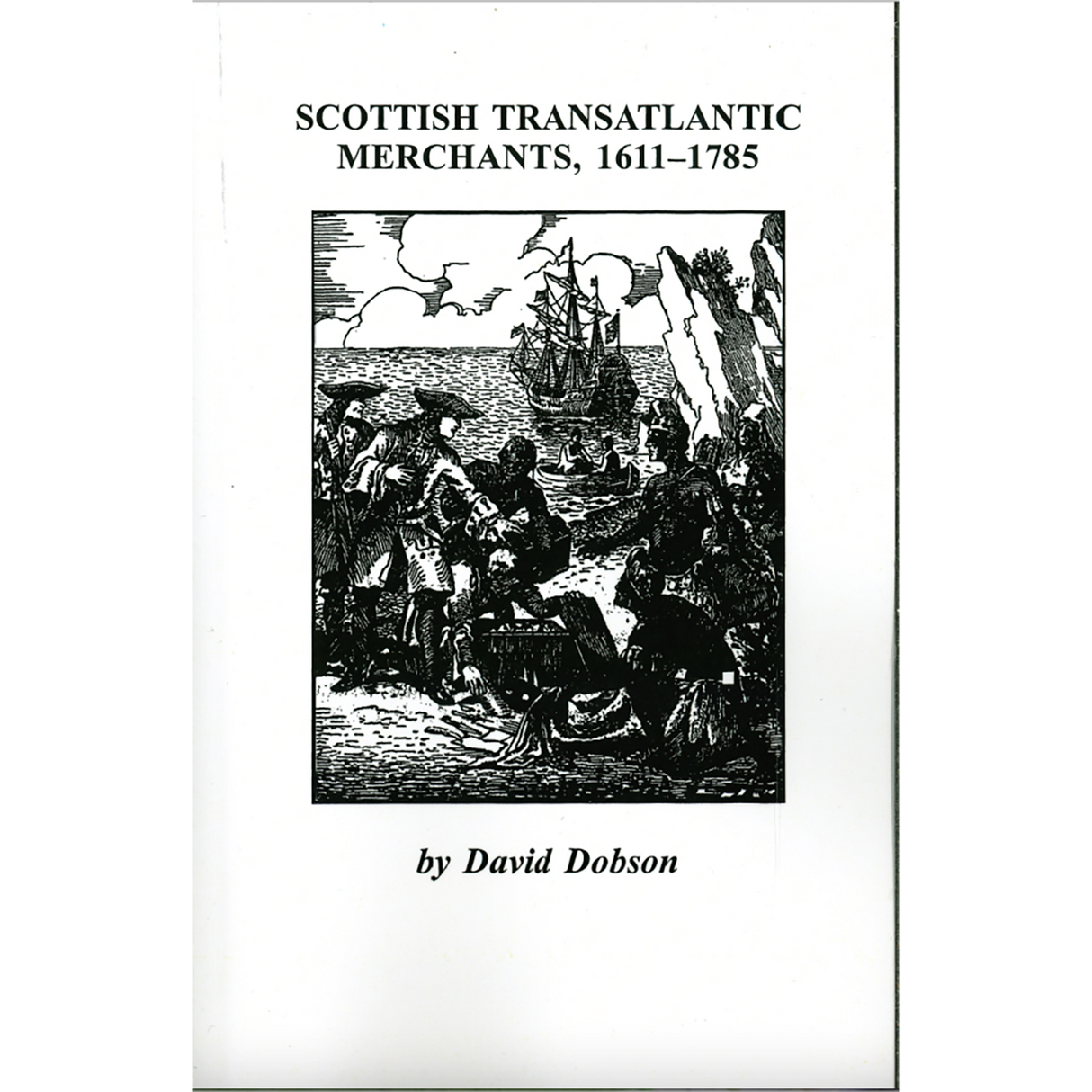 Scottish Transatlantic Merchants, 1611-1785