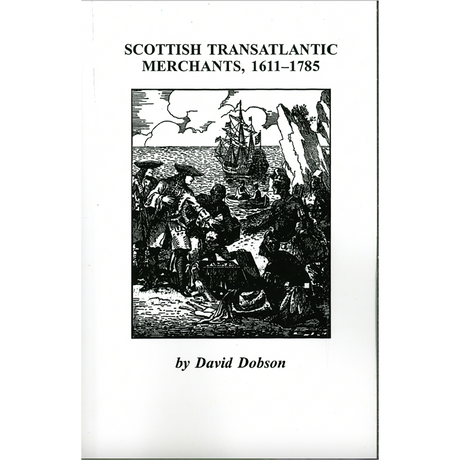 Scottish Transatlantic Merchants, 1611-1785