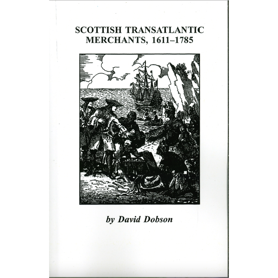 Scottish Transatlantic Merchants, 1611-1785