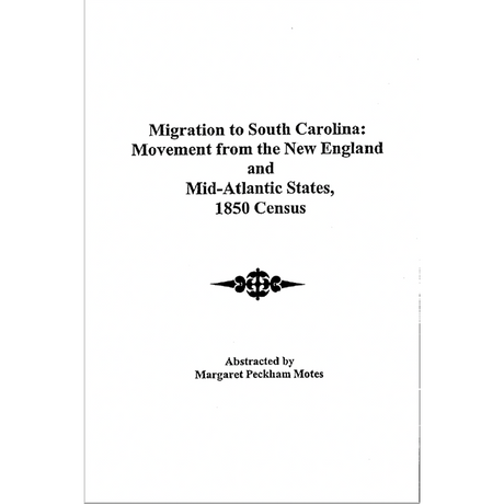 Migration to South Carolina: Movement from New England and Mid-Atlantic States, 1850 Census