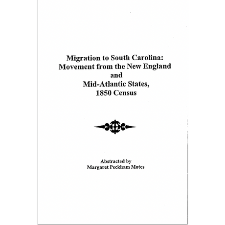 Migration to South Carolina: Movement from New England and Mid-Atlantic States, 1850 Census