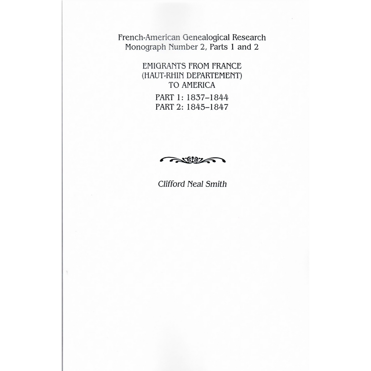 Emigrants from France (Haut-Rhin Department) to America, Part 1 (1837-1844) and Part 2 (1845-1847)
