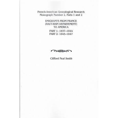 Emigrants from France (Haut-Rhin Department) to America, Part 1 (1837-1844) and Part 2 (1845-1847)