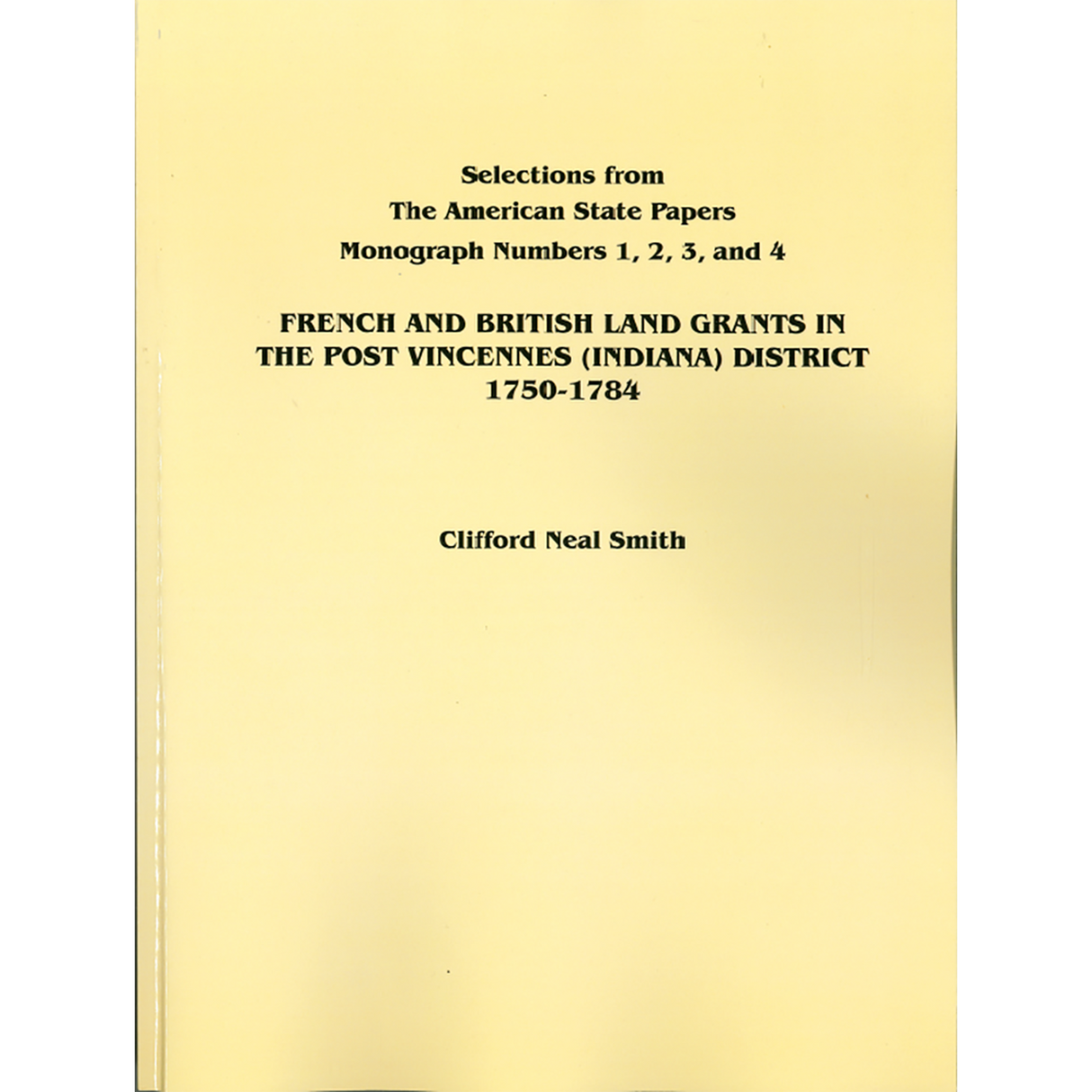 French and British Land Grants in the Port Vincennes (Indiana) District, 1750-1784