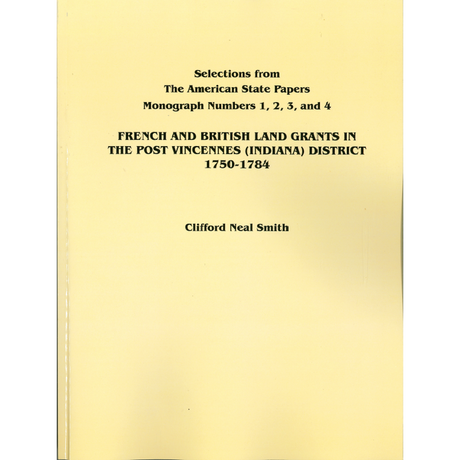 French and British Land Grants in the Port Vincennes (Indiana) District, 1750-1784