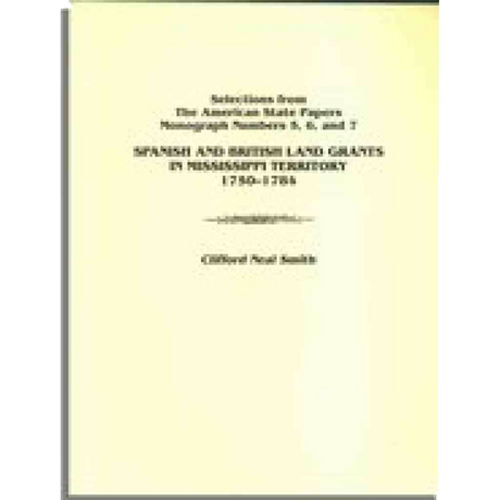 Spanish and British Land Grants in Mississippi Territory, 1750-1784