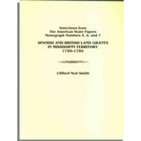 Spanish and British Land Grants in Mississippi Territory, 1750-1784