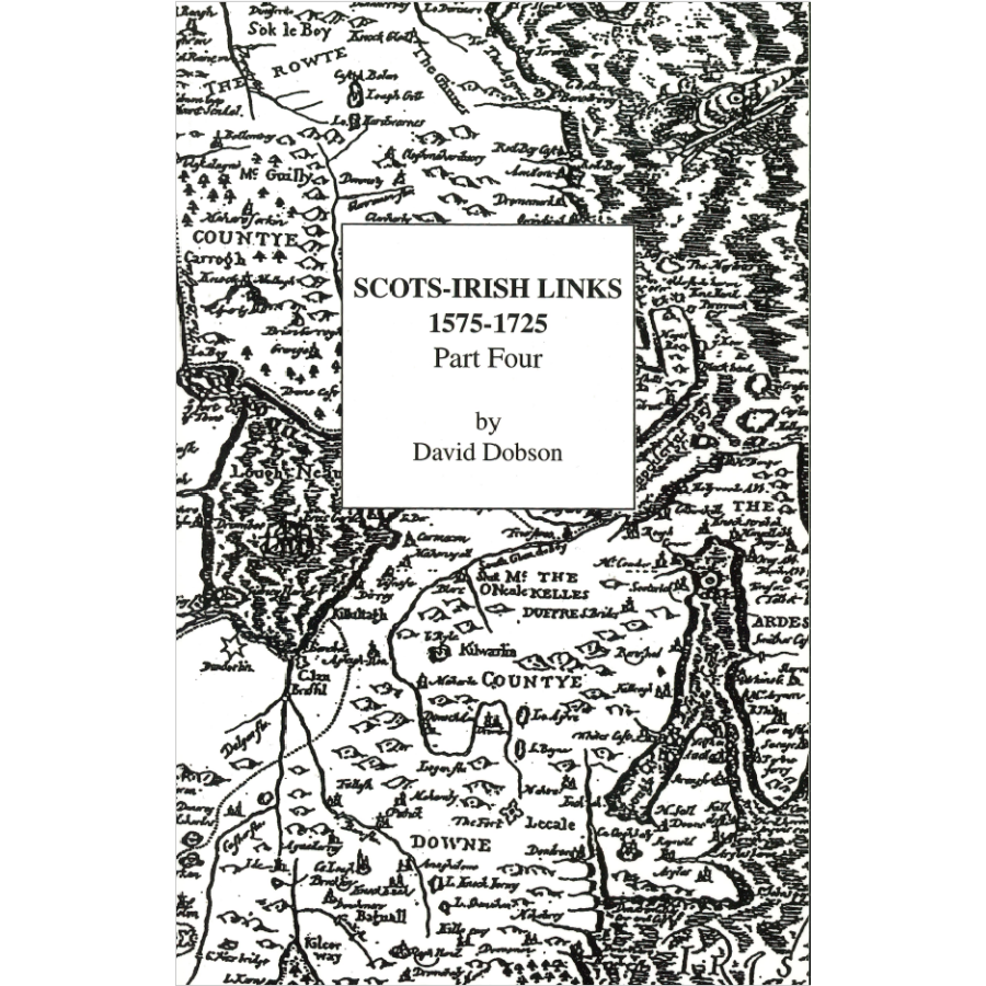 Scots-Irish Links, 1575-1725, Part Four