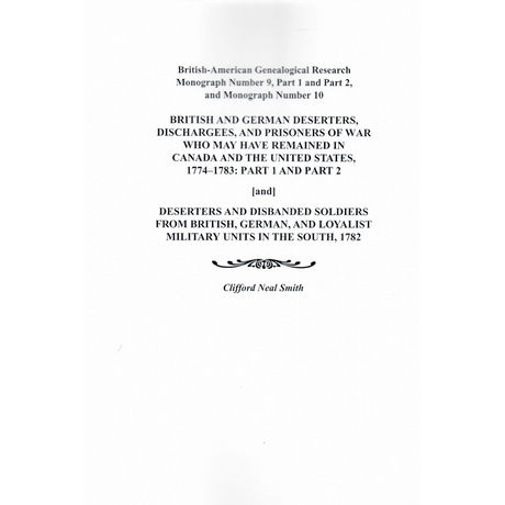 British and German Deserters, Dischargees, and Prisoners of War Who May Have Remained in Canada and the United States, 1774-1783